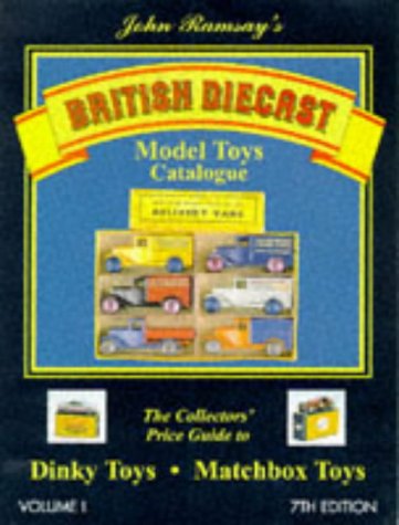 Dinky Toys and Matchbox Toys (v. 1) (British Diecast Model Toys Catalogue).