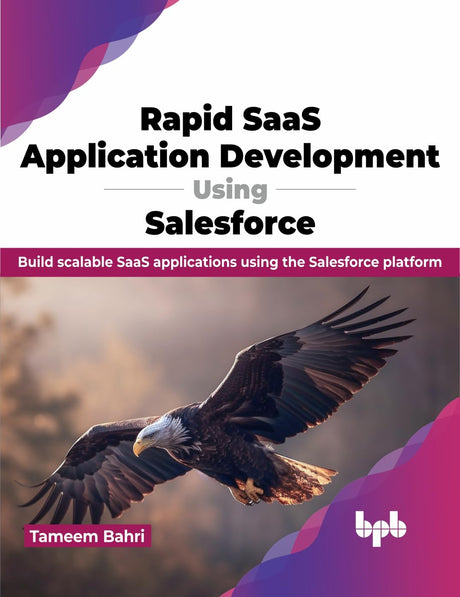 Rapid SaaS Application Development using Salesforce: Build scalable SaaS applications using the Salesforce platform (English Edition).