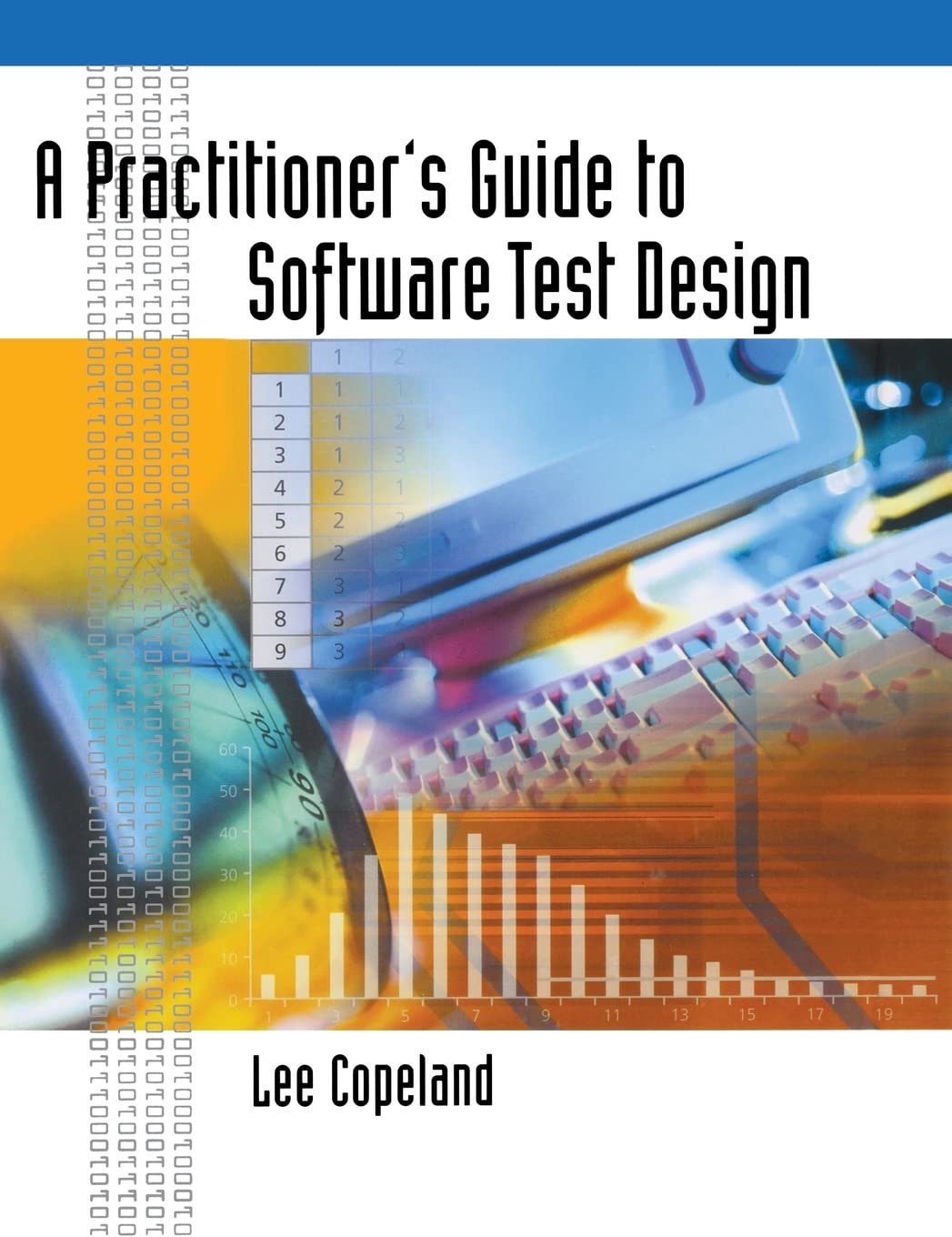 A Practitioner’s Guide to Software Test Design (Artech House Computing Library).