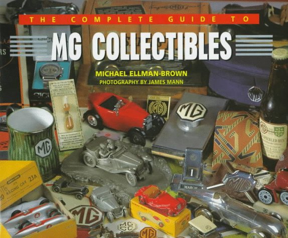 The Complete Guide To : MG Collectibles.