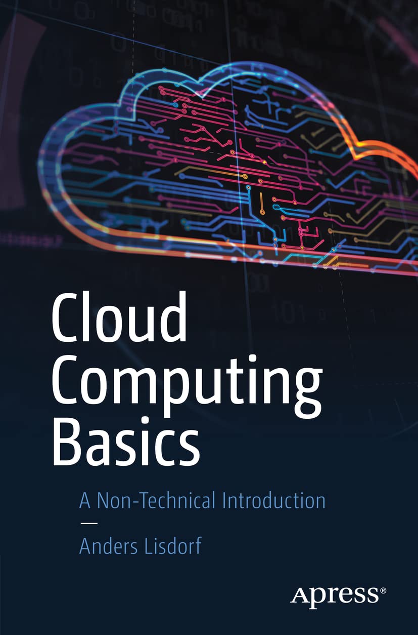 Cloud Computing Basics: A Non-Technical Introduction.