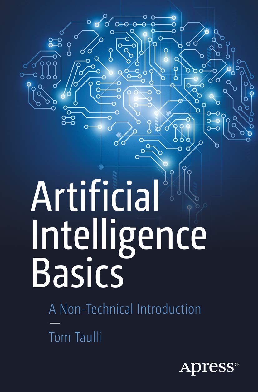 Artificial Intelligence Basics: A Non-Technical Introduction.