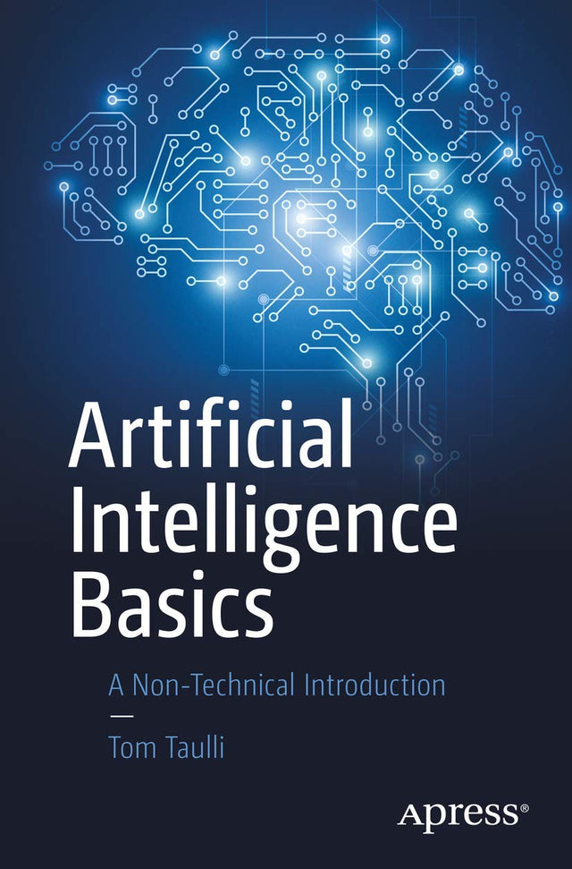 Artificial Intelligence Basics: A Non-Technical Introduction.