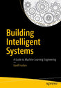 Building Intelligent Systems: A Guide to Machine Learning Engineering.