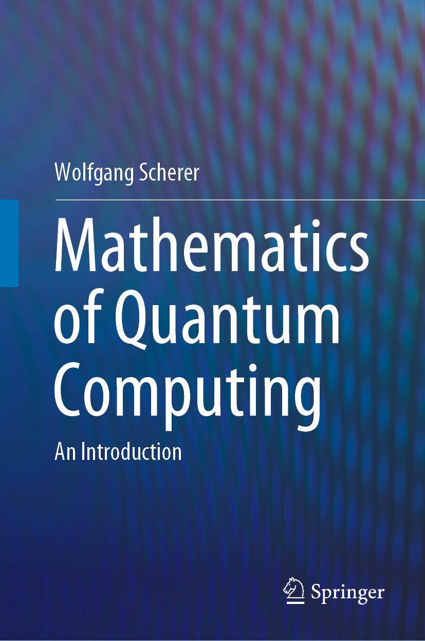 Mathematics of Quantum Computing: An Introduction.