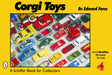 Corgi Toys (Schiffer Book for Collectors).