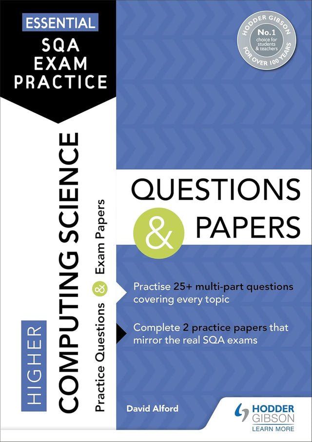 Essential SQA Exam Practice: Higher Computing Science Questions and Papers: From the publisher of How to Pass.