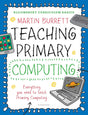 Bloomsbury Curriculum Basics: Teaching Primary Computing.