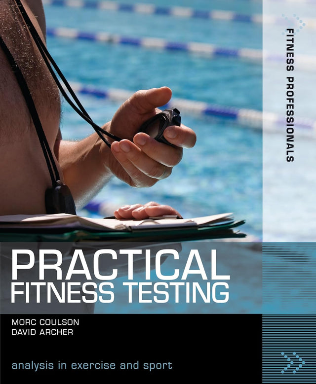 Practical Fitness Testing: Analysis in Exercise and Sport (Fitness Professionals).