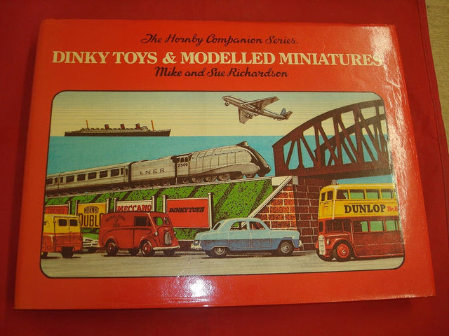 Dinky Toys and Modelled Miniatures: Vol 4 (Hornby Companion S.).